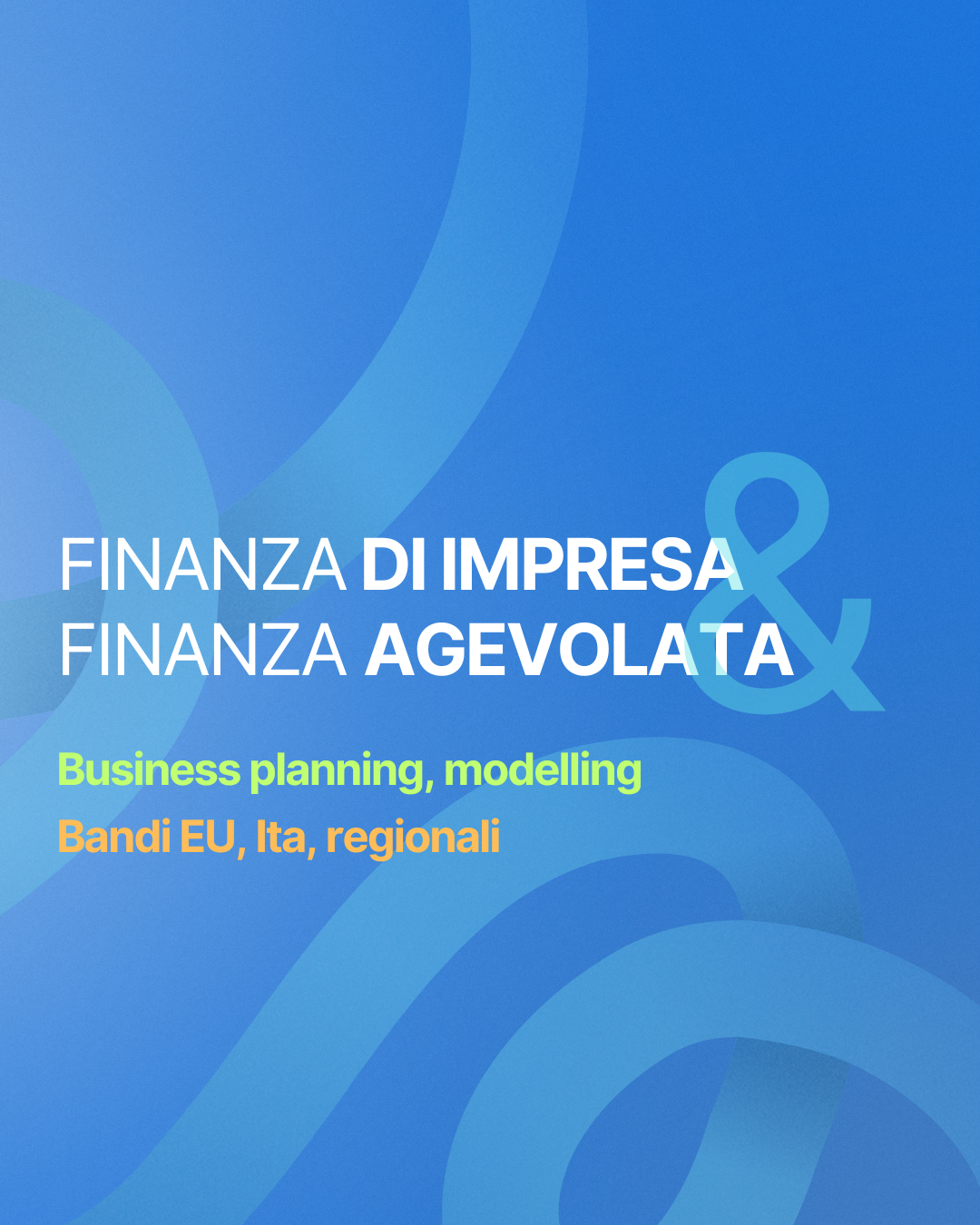 Finanza di Impresa & Finanza Agevolata
